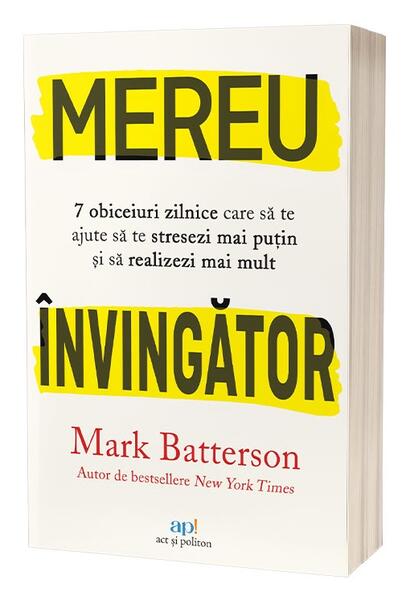 Mereu învingător - Mark Batterson - Act și Politon