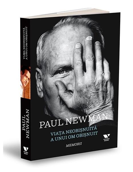Viața neobișnuită a unui om obișnuit - David Rosenthal, Paul Newman, Stewart Stern - Victoria Books