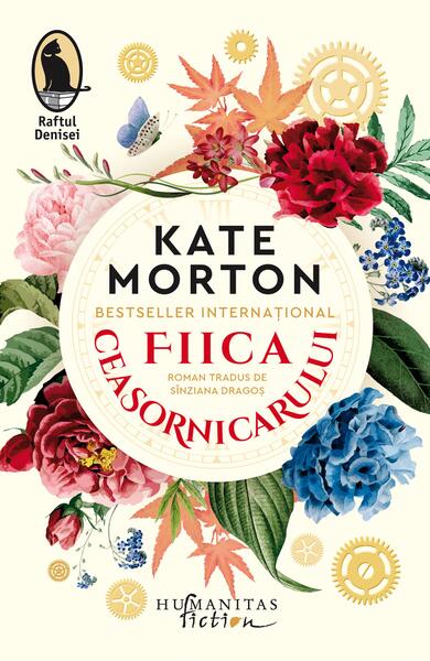 Fiica ceasornicarului - Kate Morton - Humanitas Fiction