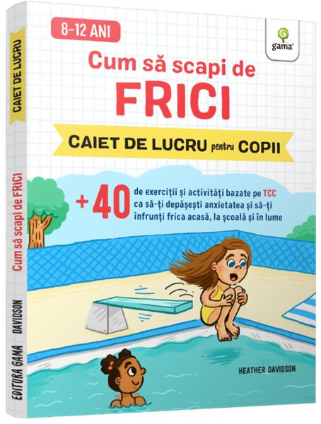 Cum să scapi de frici - Gama