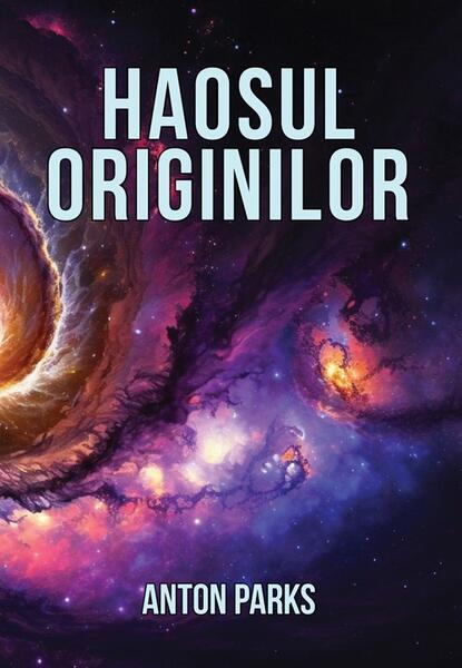 Haosul originilor - Anton Parks - Daksha