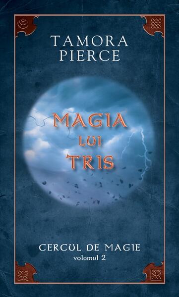 Magia lui Tris. Seria "Cercul de magie" (Vol. 2) - Tamora Pierce - RAO