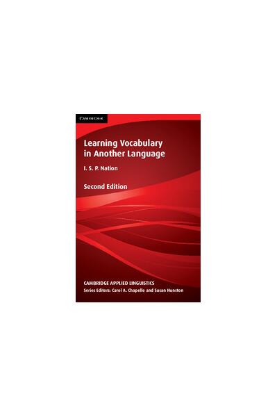 Learning Vocabulary in Another Language - I. S. P. Nation - Cambridge
