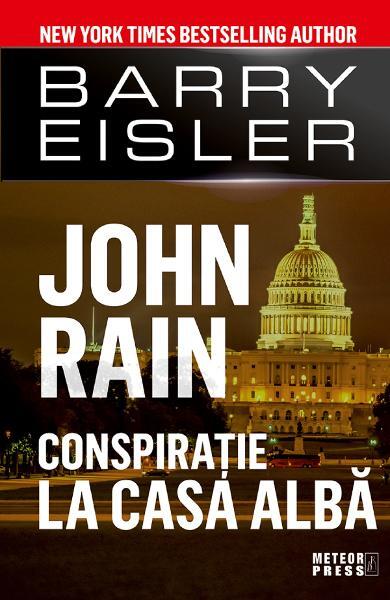 John Rain. Conspirație la Casa Albă - Barry Eisler - Meteor Press