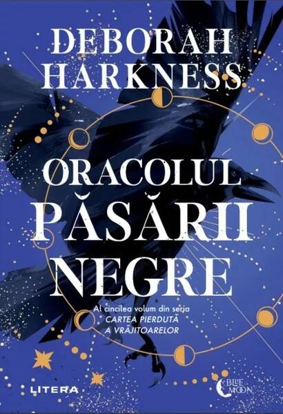 Oracolul păsării negre (Vol. 5) - Deborah Harkness - Litera