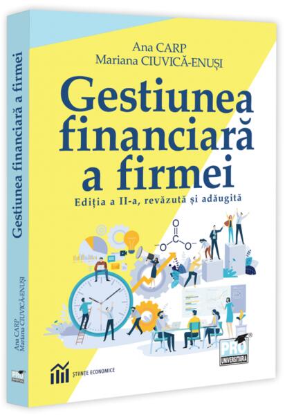 Gestiunea financiară a firmei - Ana Carp, Ciuvică-Enusi Mariana - Pro Universitaria