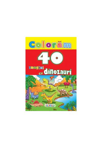 Colorăm. 40 imagini cu dinozauri - Erc Press