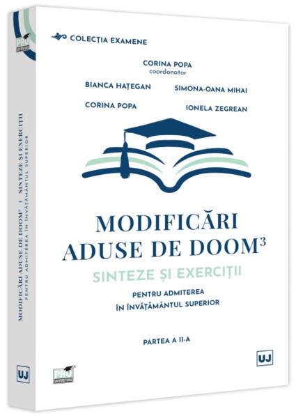 Modificări aduse de DOOM3 – sinteze și exerciții pentru admiterea în învățământul superior. Partea II - Bianca Hațegan, Simona-Oana Mihai - Universul Juridic