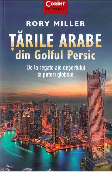 Țările Arabe din Golful Persic - Rory Miller - Corint