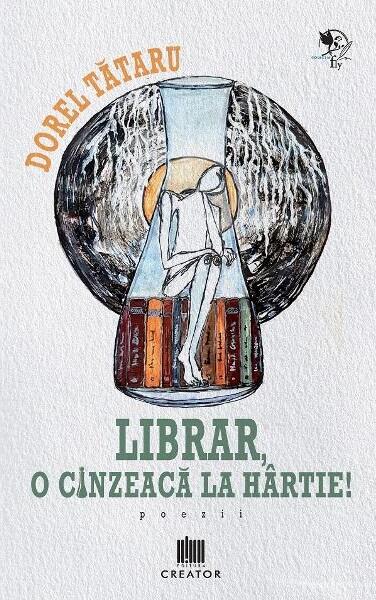 Librar, o cinzeacă la hârtie! - Dorel Tătaru - Creator