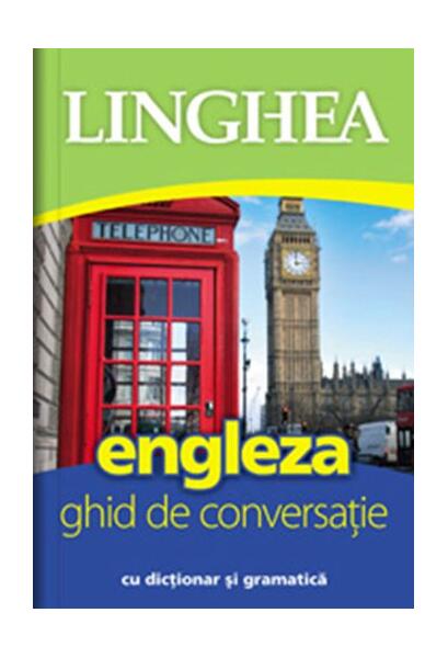 Engleză. Ghid de conversaţie - Linghea