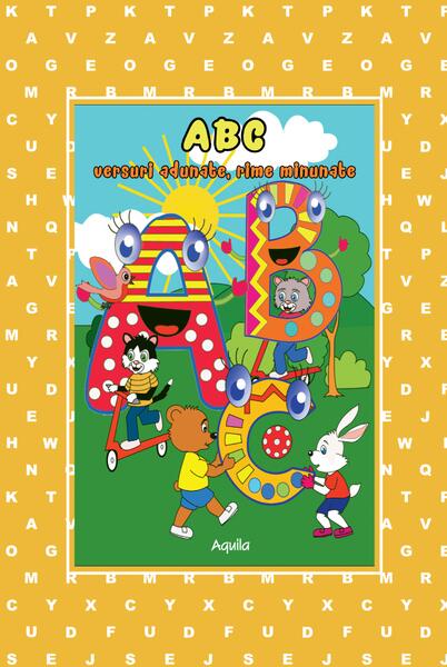 ABC - versuri adunate, rime minunate - Petcu Abdulea - Aquila