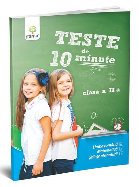 Teste de 10 minute. Clasa a II-a - Gama
