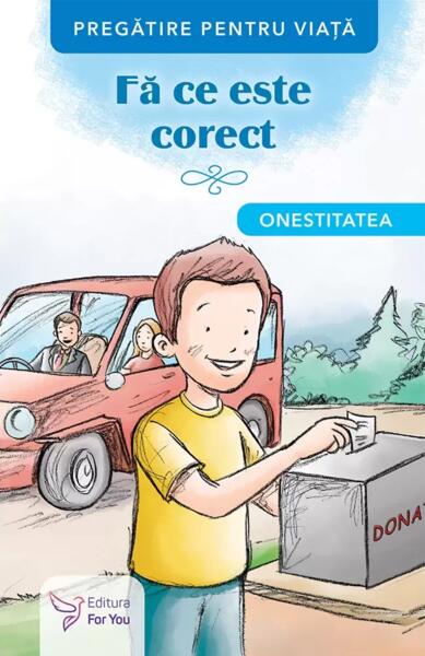 Fă ce este corect. Onestitatea - For You