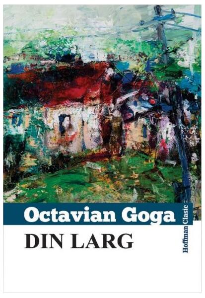 Din larg - Octavian Goga - Hoffman