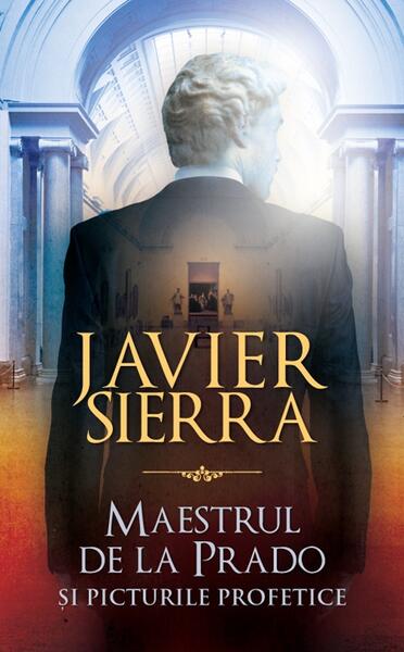 Maestrul de la Prado - Javier Sierra - RAO