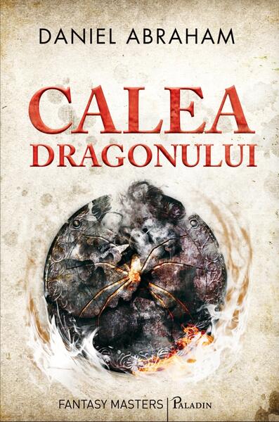 Calea dragonului - Daniel Abraham - Paladin