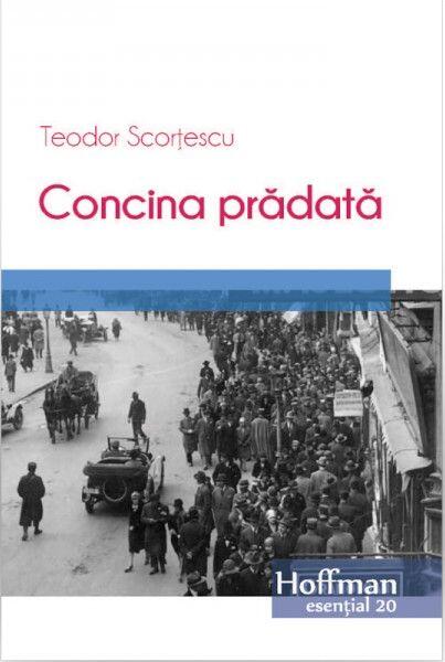 Concina prădată - Teodor Scorțescu - Hoffman