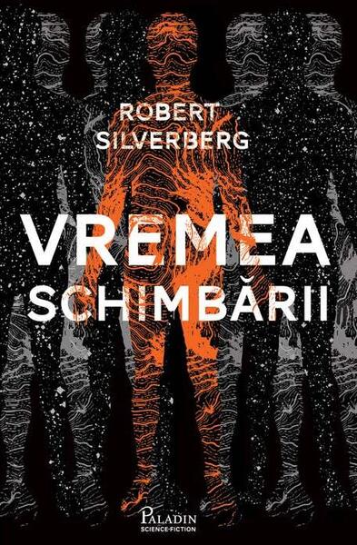 Vremea schimbării - Robert Silverberg - Paladin