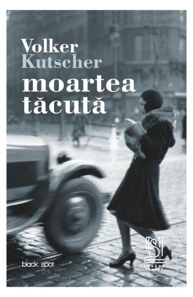 Moartea tăcută. Al doilea caz al comisarului Gereon Rath - Volker Kutscher - Lebăda Neagră