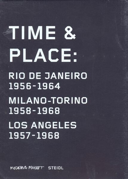 Time&Place (Moderna Museet Exhibition Catalogue) - Cecile Whiting, Lars Nittve - Steidl