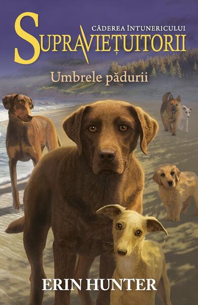 Umbrele pădurii. Supravieţuitorii (Vol. 9) - Erin Hunter - Galaxia Copiilor