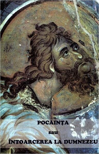 Pocainta sau intoarcerea la Dumnezeu - Hardcover - *** - Bizantina