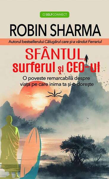 Sfântul, surferul și CEO-ul - Robin Sharma - Prestige
