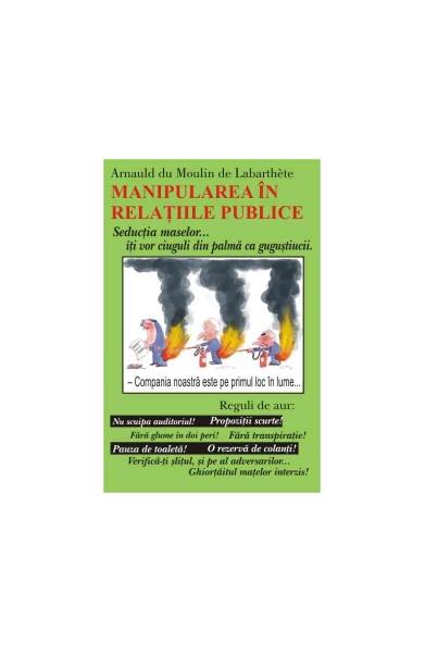Manipularea în relaţiile publice - Arnaud du Moulin de Labarthete - Antet Revolution