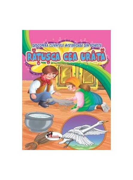 Rățușca cea urâtă. Descoperă cuvintele misterioase din poveste - Aramis