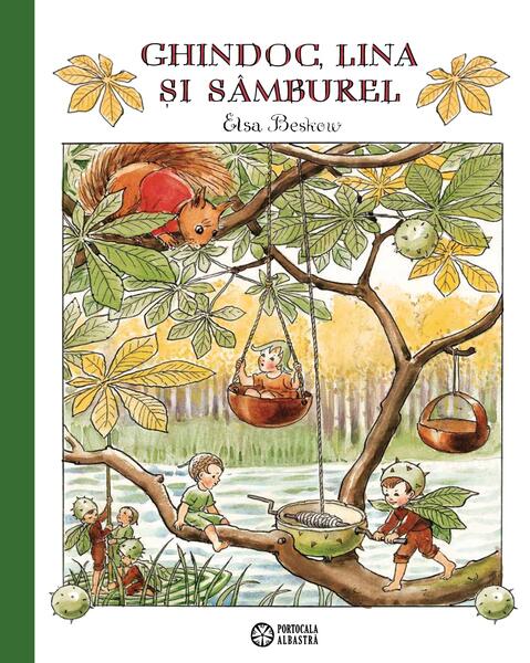 Ghindoc, Lina și Sâmburel - Elsa Beskow - Portocala albastră