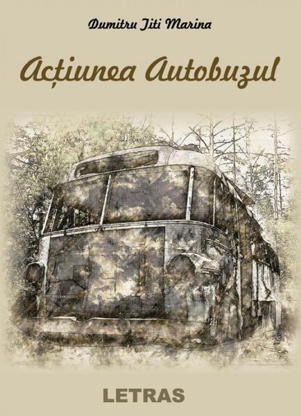 Acțiunea autobuzul - Dumitru Titi Marina