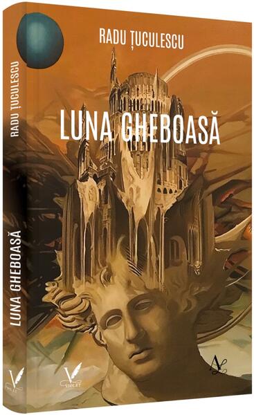 Luna gheboasă - Radu Țuculescu - Editura pentru Artă și Literatură