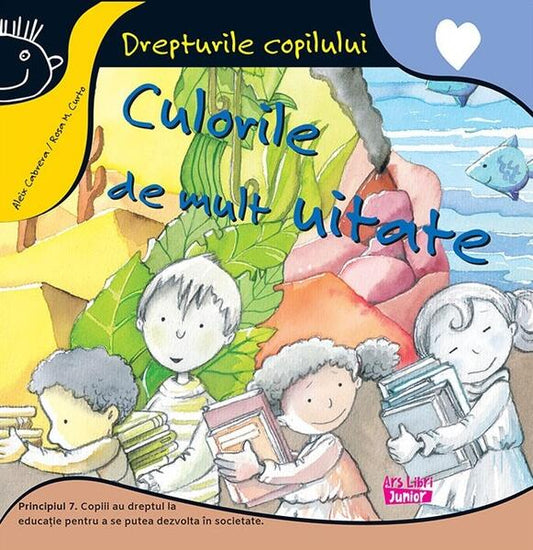 Culorile de mult uitate - Aleix Cabrera, Rosa Maria Curto - Ars Libri