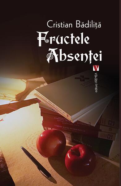 Fructele absenței - Cristian Bădiliță - Vremea