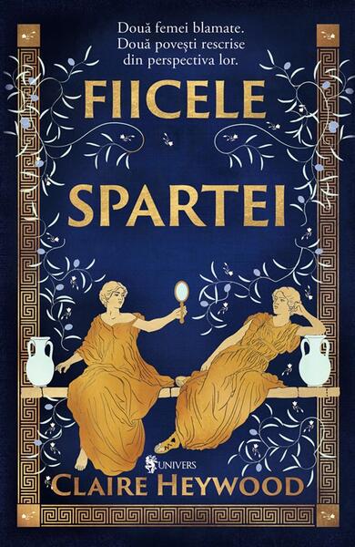 Fiicele Spartei - Claire Heywood - Univers
