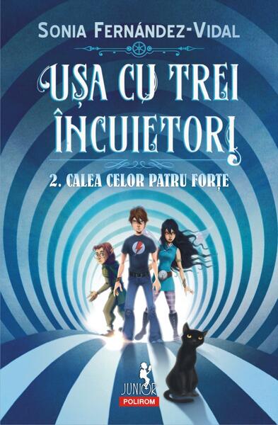 Calea celor patru forțe. Ușa cu trei încuietori (Vol. 2) - Sonia Fernández-Vidal