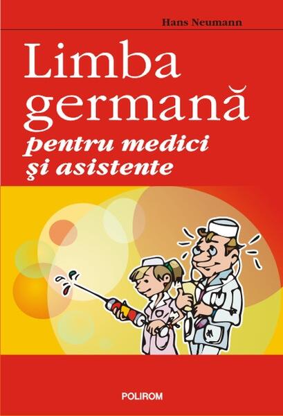 Limba germană pentru medici şi asistente - Hans Neumann - Polirom