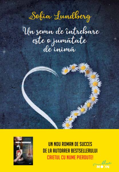 Un semn de întrebare este o jumătate de inimă - Sofia Lundberg - Litera