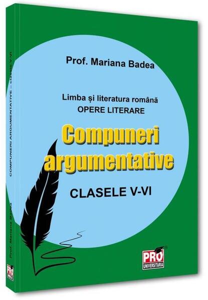 Compuneri argumentative clasele V-VI - Pro Universitaria