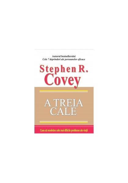A treia cale - Georgiana David, Stephen R. Covey - All