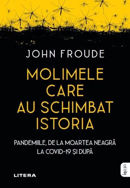 Molimele care au schimbat istoria - John Froude - Litera