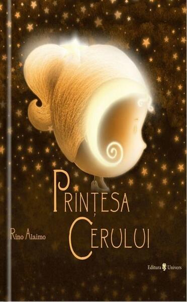 Prințesa Cerului - Hardcover - Rino Alaimo - Univers