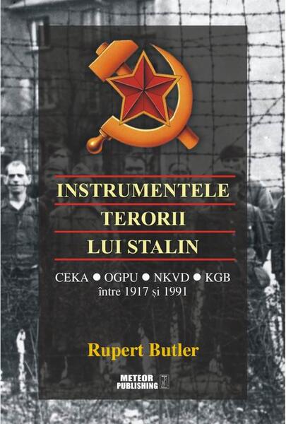 Instrumentele terorii lui Stalin - Rupert Butler - Meteor Press