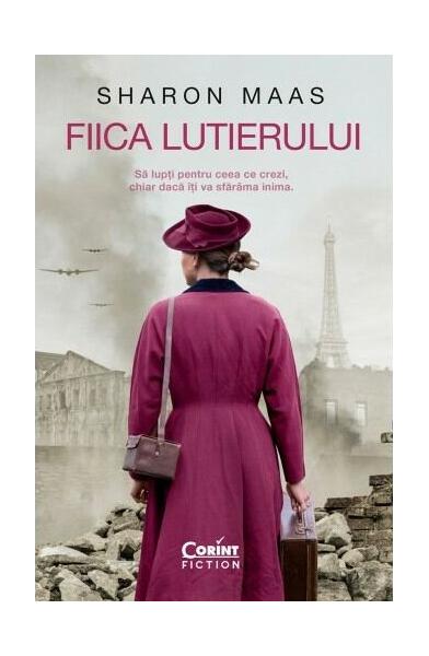 Fiica lutierului. Să lupți pentru ceea ce crezi, chiar dacă îți va sfărâma inima - Sharon Maas - Corint