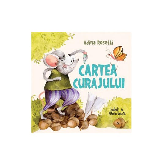 Cartea curajului - Adina Rosetti - Curtea Veche