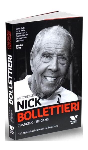 Autobiografia Nick Bollettieri. Changing the game - Bob Davis, Nick Bollettieri - Victoria Books