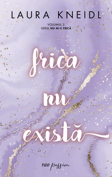 Frica nu există (Vol. 2) - Laura Kneidl - RAO