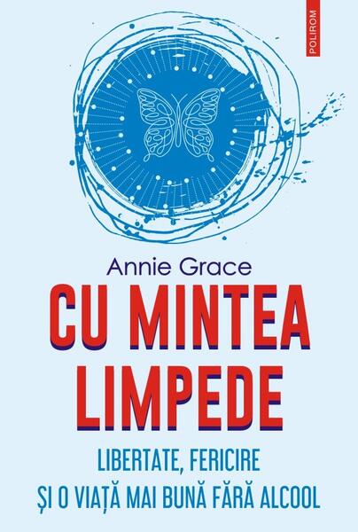 Cu mintea limpede - Annie Grace - Polirom
