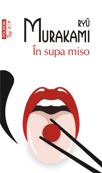 În supa miso (Top 10+) - Ryū Murakami - Polirom